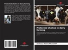 Andressa Alaine Michailoff - Protected choline in dairy farming