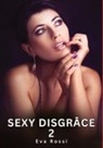 Eva Rossi - Sexy Disgrâce. 2