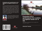Gemechis Tesema - Évaluation de la performance d'un système d'irrigation basée sur le SIG
