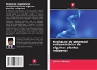 Jalaram Thakkar - Avaliação do potencial antigenotóxico de algumas plantas indígenas
