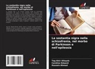 Hussein Ahmed, Tag Alsir Altayeb, Caroline Edward - La sostantia nigra nella schizofrenia, nel morbo di Parkinson e nell'epilessia