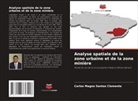 Carlos Magno Santos Clemente - Analyse spatiale de la zone urbaine et de la zone minière