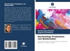 Augusto Etchegaray, Marilia Rossi Maretti - Nachhaltige Produktion von Biotensiden