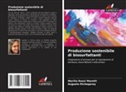 Augusto Etchegaray, Marilia Rossi Maretti - Produzione sostenibile di biosurfattanti