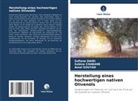 Sabine CHABANE, Sofiane Dairi, Amel SOUYAD - Herstellung eines hochwertigen nativen Olivenöls