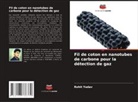 Rohit Yadav - Fil de coton en nanotubes de carbone pour la détection de gaz
