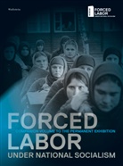 Daniel Logemann, Rikola-Gunnar Lüttgenau, Wagn, Jens-Christian Wagner, Jens- Wagner (Prof. Dr.) - Forced Labor under National Socialism