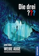 Marco Sonnleitner, Silvia Christoph - Die drei ??? und das weiße Auge