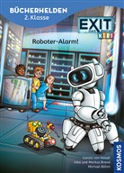 Inka Brand, Markus Brand, von Kessel Carola, Carola von Kessel, Carola von Kessel, Michael Böhm - EXIT® - Das Buch, Bücherhelden 2. Klasse, Roboter-Alarm!