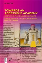 E R P Champion, E.R.P. Champion, Hope Doherty-Harrison, Alexandra R a Lee, Alexandra R.A. Lee, E R P Champion - Towards an Accessible Academy