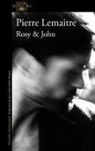 Pierre Lemaitre - Un caso del comandante Camille Verhoeven 3. Rosy & John