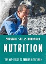 Bear Grylls, Grylls Bear - Bear Grylls Survival Skills: Nutrition