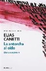 Elias Canetti - La antorcha al oído