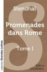 Stendhal - Promenades dans Rome - Tome 1 (grands caractères)