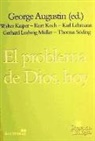 Agustín George - El problema de Dios, hoy