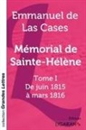 Emmanuel de Las Cases - Mémorial de Sainte-Hélène - Tome 1 (grands caractères)