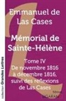 Emmanuel de Las Cases - Mémorial de Sainte-Hélène - Tome 4 (grands caractères)