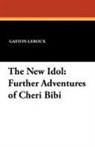 Gaston Leroux - The New Idol