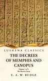 Ernest Alfred Wallis Budge - The Decrees of Memphis and Canopus The Rosetta Stone Volume 1 of 3