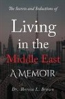 Theresa Brown - The Secrets and Seductions of Living in the Middle East