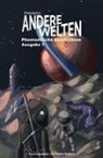 Martin Ahlborg, Wolfgang Büttner, Mary Cronos, Thomas Frick, Jan Gießmann, Inga Gögge... - Andere Welten: Phantastische Geschichten, Ausgabe 1