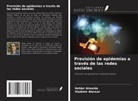 Vladimir Alencar, Helder Almeida - Previsión de epidemias a través de las redes sociales