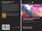 Augusto Etchegaray, Marilia Rossi Maretti - Producción sostenible de biosurfactantes