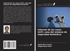 Megat Norul Azmi, Mohd Nazri Ismail - Internet de las cosas (IoT): caso del sistema de seguridad doméstica