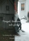 Alexander Hellström - Fångad, fördömd, fast och glömd