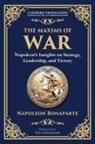 Napoleon Bonaparte - The Maxims of War
