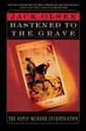 Jack Olsen - Hastened to the Grave