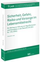 Alexander Lang - Sicherheit, Gefahr, Risiko und Vorsorge im Lebensmittelrecht