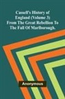Anonymous - Cassell's History of England (Volume 3); From the Great Rebellion to the Fall of Marlborough