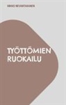 Mikko Nevantakanen - Työttömien ruokailu