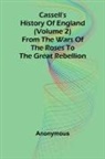 Anonymous - Cassell's History of England (Volume 2); From the Wars of the Roses to the Great Rebellion
