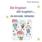 Elmar Perkmann - Die Engelen die kugelen