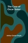 Arthur Conan Doyle - The Case of Oscar Slater