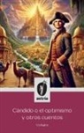 Voltaire - Cándido o el optimismo y otros cuentos