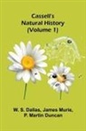 P. Martin Duncan, W. S. Dallas - Cassell's Natural History (Volume 1)
