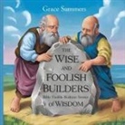 Grace Summers - The Wise and Foolish Builders
