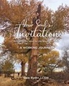 LCSW Dale Ryder - YOUR SOUL'S INVITATION - Releasing the Need for the Wounded Child - A WORKING JOURNAL