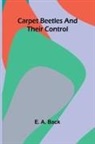 E. A. Back - Carpet Beetles and Their Control