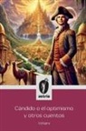 Voltaire - Cándido o el optimismo y otros cuentos