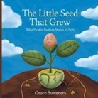 Grace Summers - The Little Seed That Grew