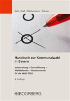 Andreas Gaß, Andreas (Dr.) Gass, Andreas Graf, Jen Hölzlwimmer, Jennifer Hölzlwimmer, Lea Simmel - Handbuch zur Kommunalwahl in Bayern