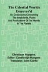 Christiaan Huygens, Constantijn Huygens - The Celestial worlds discover'd