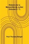 Paul Thureau-Dangin - Histoire de la Monarchie de Juillet (Volume 5 / 7)