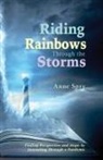 Anne L Spry - Riding Rainbows Through the Storms