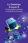 Charles Marie Joseph Turgeon - Le féminisme français II