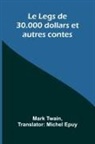 Mark Twain - Le Legs de 30.000 dollars et autres contes